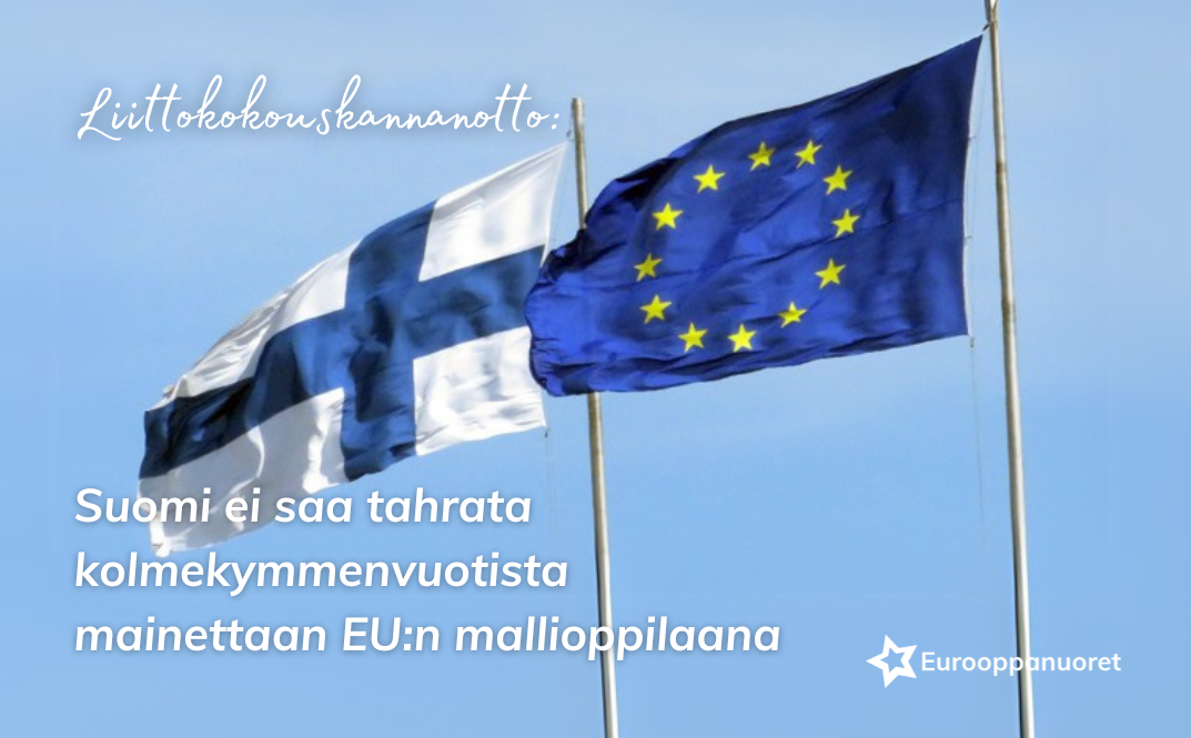 Liittokokous vaatii: “Suomi ei saa tahrata kolmekymmenvuotista mainettaan EU:n mallioppilaana”